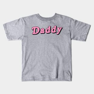 Daddy Kids T-Shirt